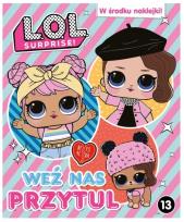 Okładka książki L.O.L. Surprise! 13 Weź nas przytul