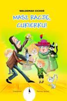 Okładka książki Masz rację Cukierku! / Żwakowskie