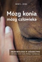Okładka książki Mózg konia, mózg człowieka. Neurobiologia w jeździectwie