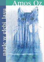 Okładka książki Nagle w głębi lasu