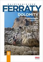 Okładka książki Najpiękniejsze ferraty. Dolomity. Marmolada...