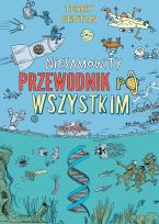 Okładka książki Niesamowity przewodnik po wszystkim