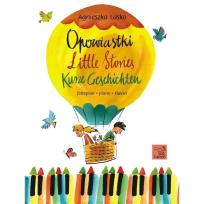 Okładka książki Opowiastki, Litte Storis, Kurze Geschichten