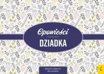 Okładka książki Opowieści dziadka Historie rodzinne dla wnuków