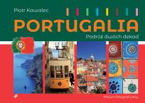 Okładka książki Portugalia. Podróż dwóch dekad