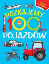 Okładka książki Poznajemy 100 pojazdów. Książka z naklejkami
