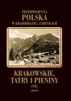 Okładka książki Przedwojenna Polska...T.07 Krakowskie, Tatry...