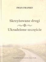 Okładka książki Skrzyżowane drogi Ukradzione szczęście