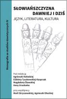 Okładka książki Słowiańszczyzna dawniej i dziś. Język, literatura, kultura