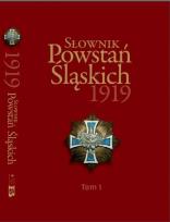 Okładka książki Słownik Powstań Śląskich 1919 T.1
