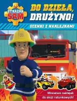 Okładka książki Strażak Sam. Do dzieła, drużyno!