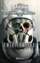 Okładka książki Świat śmierci. Legion Nieśmiertelnych. Tom 5