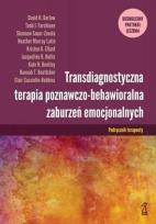 Okładka książki Transdiagnostyczna terapia poznawczo-behawioralna zaburzeń emocjonalnych. Podręcznik Terapeuty