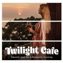 Okładka książki Twilght Cafe. Smooth Jazz for a Romantic... CD