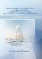 Okładka książki Uwarunkowania wiary w nadzieję w...
