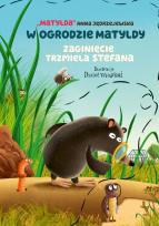 Okładka książki W ogrodzie Matyldy. Zaginięcie trzmiela Stefana