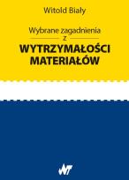 Okładka książki Wybrane zagadnienia z wytrzymałości materiałów