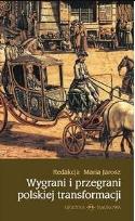 Okładka książki Wygrani i przegrani polskiej transformacji