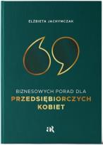 Okładka książki 69 Biznesowych Porad dla Przedsiębiorczych Kobiet