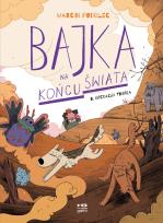 Okładka książki Bajka na końcu świata T.6 Operacja Trufla
