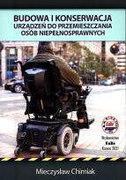 Okładka książki Budowa i konserwacja urządzeń do przemieszczania osób niepełnosprawnych