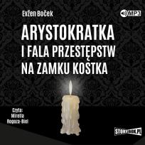 Okładka książki CD MP3 Arystokratka i fala przestępstw na zamku Kostka. Tom 4