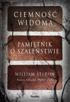 Okładka książki Ciemność widoma Pamiętnik o szaleństwie
