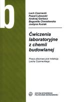 Okładka książki Ćwiczenia laboratoryjne z chemii budowlanej