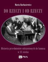 Okładka książki Do rzeczy i od rzeczy