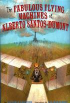 Okładka książki Fabulous Flying Machines of Alberto Santos-Dumont
