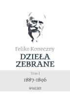 Okładka książki Feliks Koneczny – Dzieła zebrane Tom 1