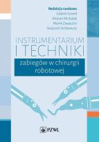 Okładka książki Instrumentarium i techniki zabiegów w chirurgii robotowej
