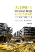 Okładka książki Jan Paweł II wobec konfliktu zbrojnego na...