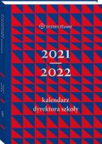 Okładka książki Kalendarz Dyrektora Szkoły 2021/2022
