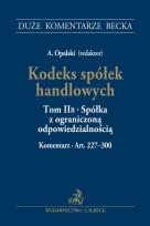 Okładka książki Kodeks spółek handlowych Tom 2 B Spółka z ograniczoną odpowiedzialnością. Komentarz do art. 227-3