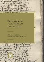Okładka książki Księgi ławnicze Starej Warszawy z lat 1453-1535
