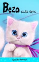 Okładka książki Kto mnie przytuli? Beza szuka domu w.2013