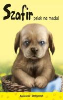 Okładka książki Kto mnie przytuli? Szafir, psiak na medal wyd.2014