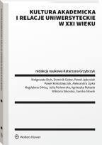 Okładka książki Kultura akademicka i relacje uniwersyteckie w XXI wieku