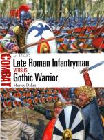 Okładka książki Late Roman Infantryman vs Gothic Warrior
