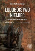Okładka książki Ludobójstwo Niemiec na narodzie polskim (1939-1945)