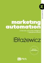 Okładka książki Marketing Automation. W kierunku sztucznej inteligencji i hiperpersonalizacji
