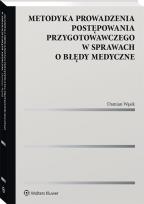 Okładka książki Metodyka prowadzenia postępowania przygotowawczego w sprawach o błędy medyczne