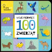 Okładka książki Moje Pierwsze 100 Zwierząt. Wydanie 2
