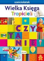 Okładka książki Nowi Tropiciele Sześciolatek. Wielka Księga WSIP