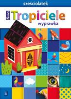 Okładka książki Nowi Tropiciele Sześciolatek. Wyprawka 2021 WSIP