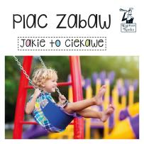 Okładka książki Plac zabaw. Jakie to ciekawe. Kapitan Nauka