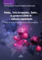 Okładka książki Polska.. UE.. Świat.. w pandemii COVID-19