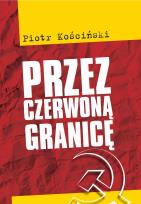 Okładka książki Przez czerwoną granicę