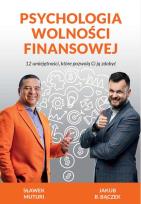 Okładka książki Psychologia Wolności Finasowej 12 umiejętności, które pozwolą Ci ją zdobyć